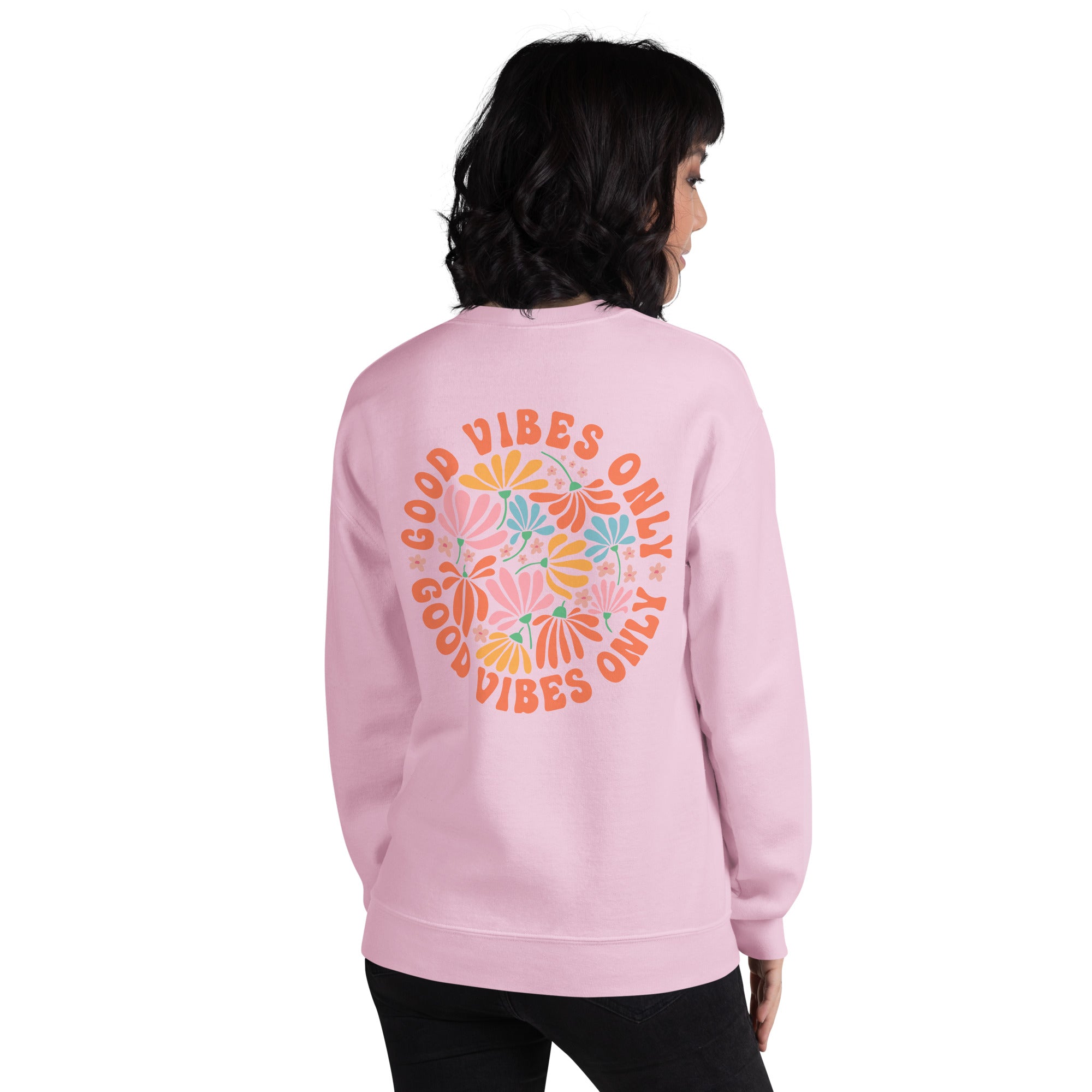 Good Vibes Only  Women Sweatshirt