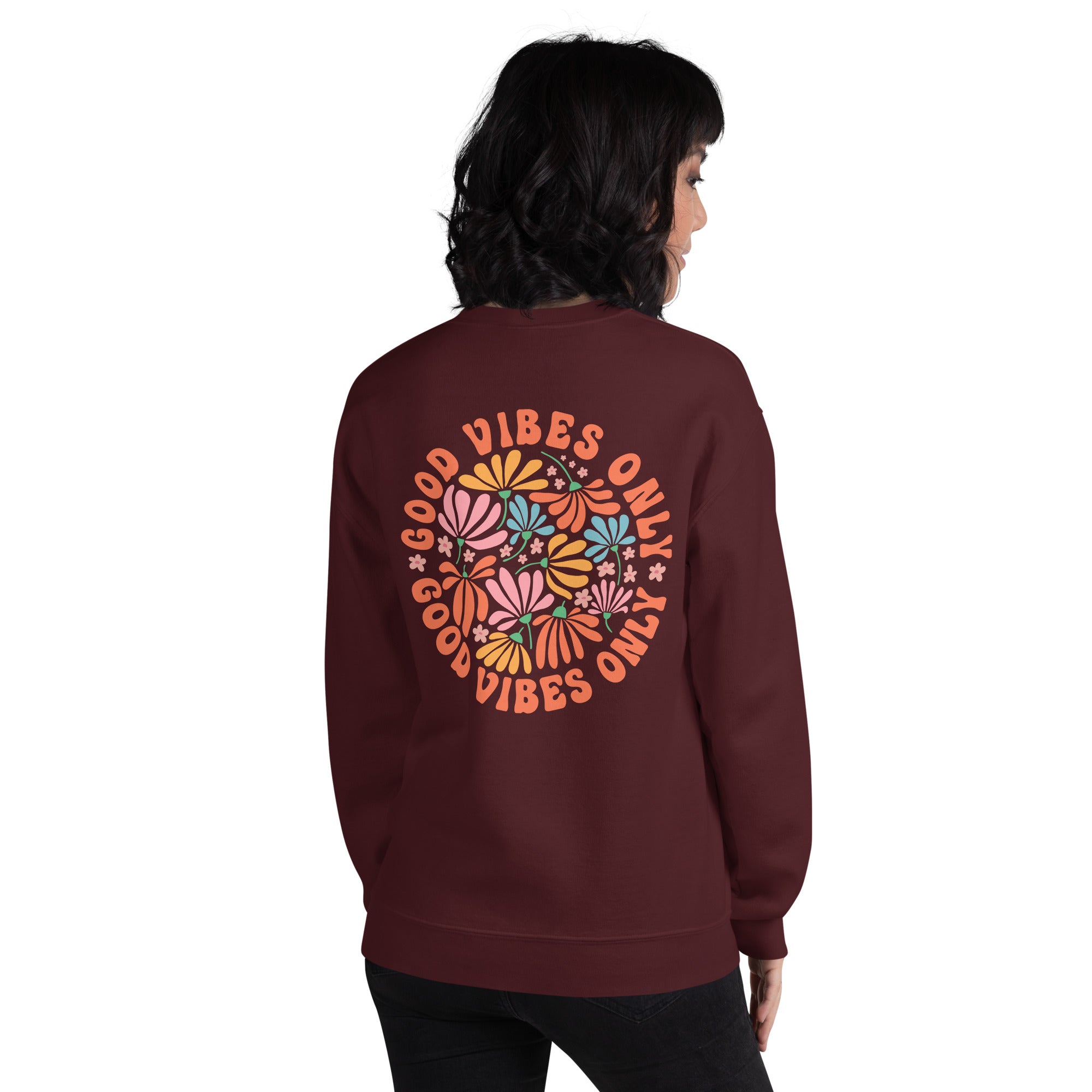 Good Vibes Only  Women Sweatshirt