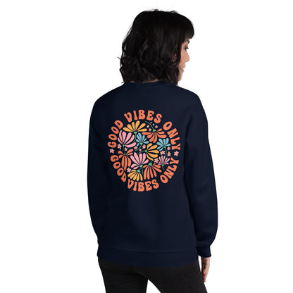 Good Vibes Only  Women Sweatshirt