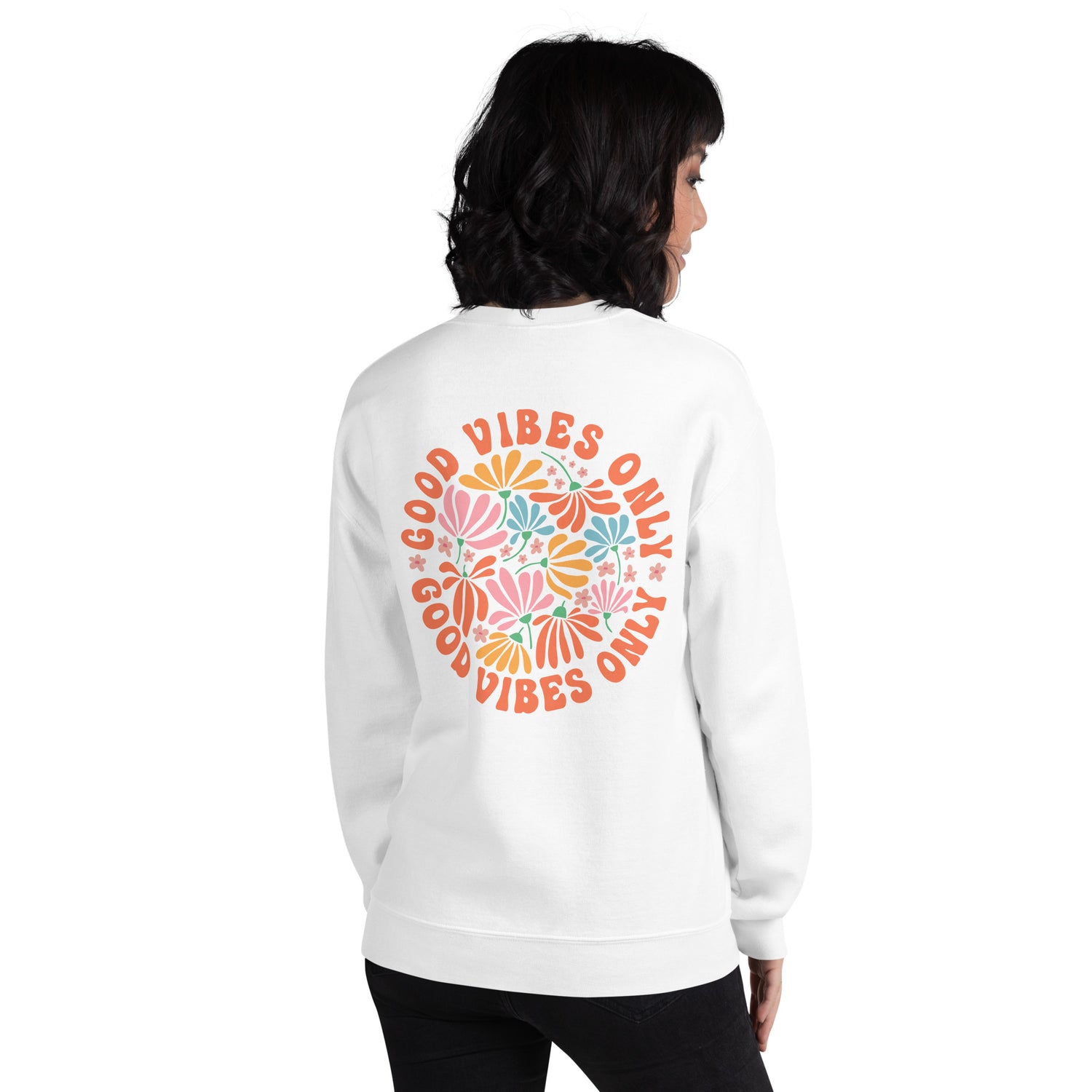 Good Vibes Only  Women Sweatshirt